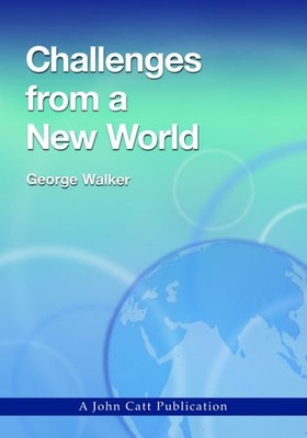 Challenges from a New World (ebok) av George Walker