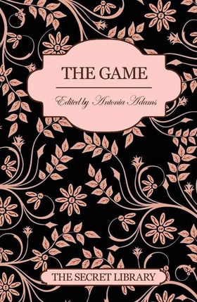 The Game - The Secret Library (ebok) av Antonia Adams