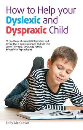 How to help your Dyslexic and Dyspraxic Child - A practical guide for parents (ebok) av Sally McKeown