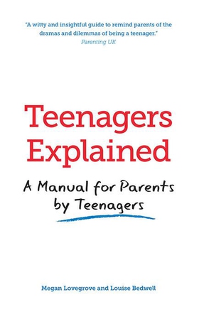 Teenagers Explained - A manual for parents by teenagers (ebok) av Megan Lovegrove