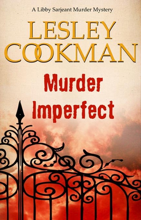 Murder Imperfect - A Libby Sarjeant Murder Mystery (ebok) av Lesley Cookman