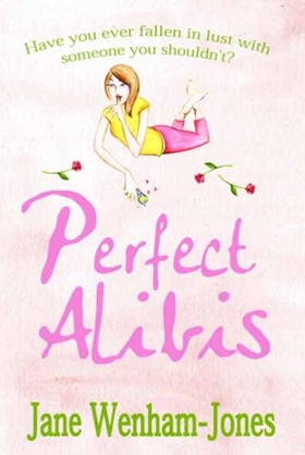 Perfect Alibis - A hilarious rom-com from the author of Mum in the Middle (ebok) av Jane Wenham-Jones
