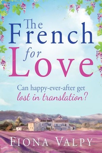 The French for Love (ebok) av Fiona Valpy