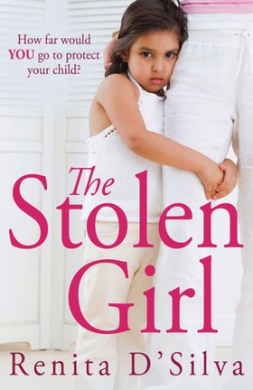 The Stolen Girl (ebok) av Renita D'Silva