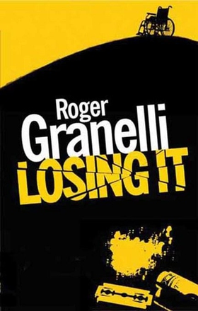 Losing It (ebok) av Roger Granelli