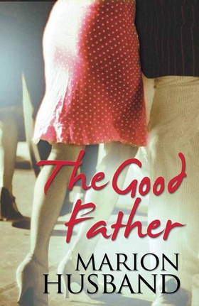 The Good Father (ebok) av Marion Husband