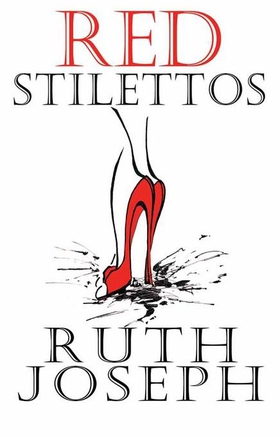 Red Stilettos (ebok) av Ruth Joseph