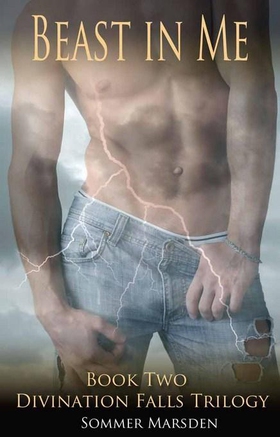 Beast in Me - Book Two in The Divination Falls Trilogy (ebok) av Sommer Marsden