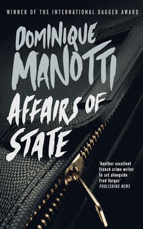 Affairs of State (ebok) av Dominique Manotti