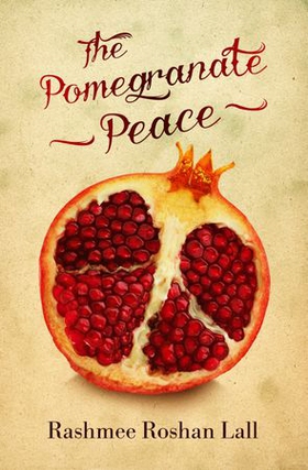 Pomegranate Peace (ebok) av Rashmee Roshan Lall