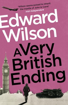 A Very British Ending - A gripping espionage thriller by a former special forces officer (ebok) av Ukjent