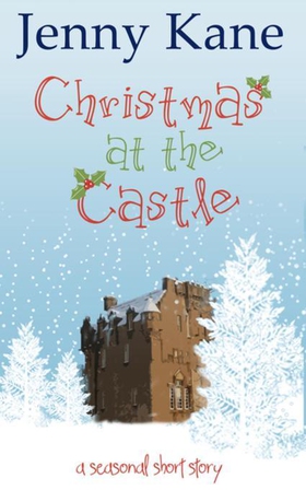 Christmas at the Castle - a feel-good festive short story to curl up with this Christmas (ebok) av Jenny Kane