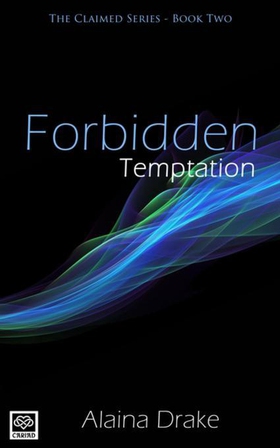 Forbidden Temptation - The Claimed Series (ebok) av Alaina Drake