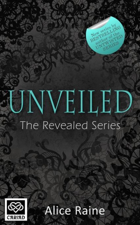 Unveiled - A tempting tale laced with steamy sensuality (The Revealed Series) (ebok) av Alice Raine