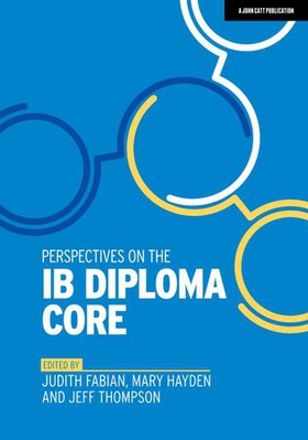 Perspectives on the IB Diploma Core (ebok) av Jeff Thompson