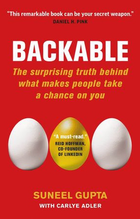 Backable - The surprising truth behind what makes people take a chance on you (ebok) av Suneel Gupta