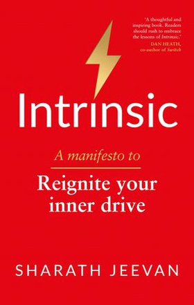 Intrinsic - A manifesto to reignite our inner drive (ebok) av Sharath Jeevan