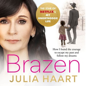 Brazen - My Unorthodox Journey from Long Sleeves to Lingerie (lydbok) av Julia Haart