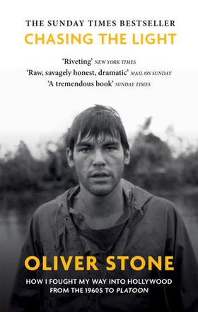 Chasing The Light - How I Fought My Way into Hollywood - THE SUNDAY TIMES BESTSELLER (ebok) av Oliver Stone