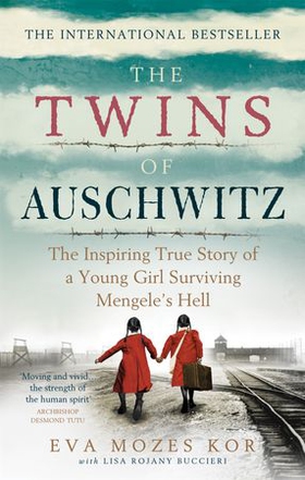 The Twins of Auschwitz - The inspiring true story of a young girl surviving Mengele's hell (ebok) av Eva Mozes Kor