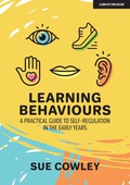 Learning Behaviours: A Practical Guide to Self-Regulation in the Early Years