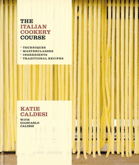 The Italian Cookery Course (ebok) av Katie Caldesi