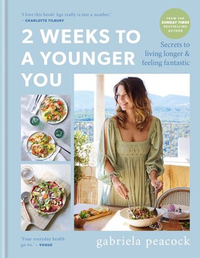 2 Weeks to a Younger You - Secrets to Living Longer and Feeling Fantastic (ebok) av Ukjent