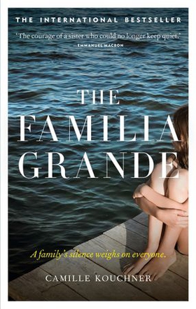 THE FAMILIA GRANDE - A family's silence weighs on everyone (ebok) av Camille Kouchner