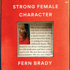 Strong Female Character - Nero Book Awards Winner (lydbok) av Fern Brady