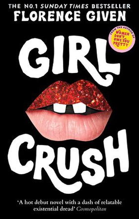 Girlcrush - The #1 Sunday Times Bestseller (ebok) av Florence Given