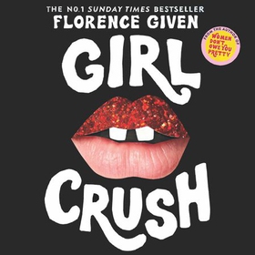 Girlcrush - The #1 Sunday Times Bestseller (lydbok) av Florence Given