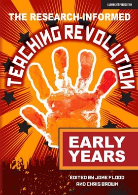 The Research-informed Teaching Revolution - Early Years (ebok) av Chris Brown