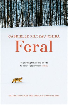 Feral (ebok) av Gabrielle Filteau-Chiba