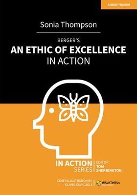 Berger's An Ethic of Excellence in Action (ebok) av Sonia Thompson