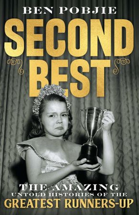 Second Best (ebok) av Ben Pobjie