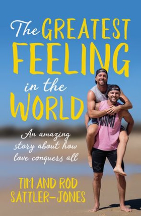 The Greatest Feeling in the World (ebok) av Tim Sattler-Jones