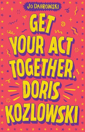 Get Your Act Together, Doris Kozlowski (ebok) av Jo Dabrowski