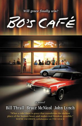 Bo's Café - A Novel (ebok) av John Lynch
