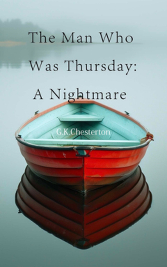 The Man Who Was Thursday : A Nightmare