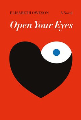Open Your Eyes (e-bok) av Elisabeth Oweson