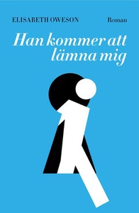 Han kommer att lämna mig (e-bok) av Elisabeth O