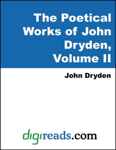 The Poetical Works of John Dryden, Volume II (e