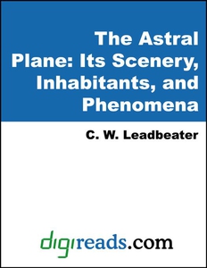 The Astral Plane (e-bok) av C. W. Leadbeater