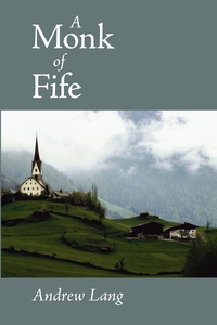 A Monk of Fife (e-bok) av Andrew Lang