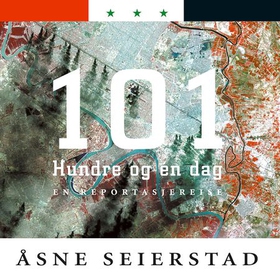 Hundre og én dag - en reportasjereise (lydbok) av Åsne Seierstad