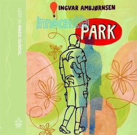 Innocentia park (lydbok) av Ingvar Ambjørnsen