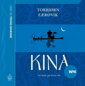 Kina - en reise på livets elv (lydbok) av Torbjørn Færøvik