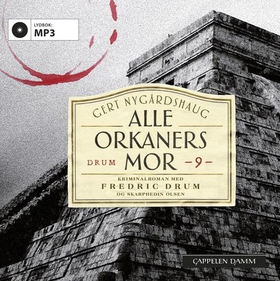 Alle orkaners mor (lydbok) av Gert Nygårdshaug