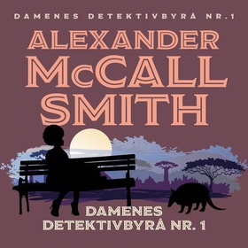 Damenes detektivbyrå nr.1 (lydbok) av Alexander McCall Smith