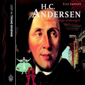 H.C. Andersen - den modige andungen (lydbok) av Else Færden